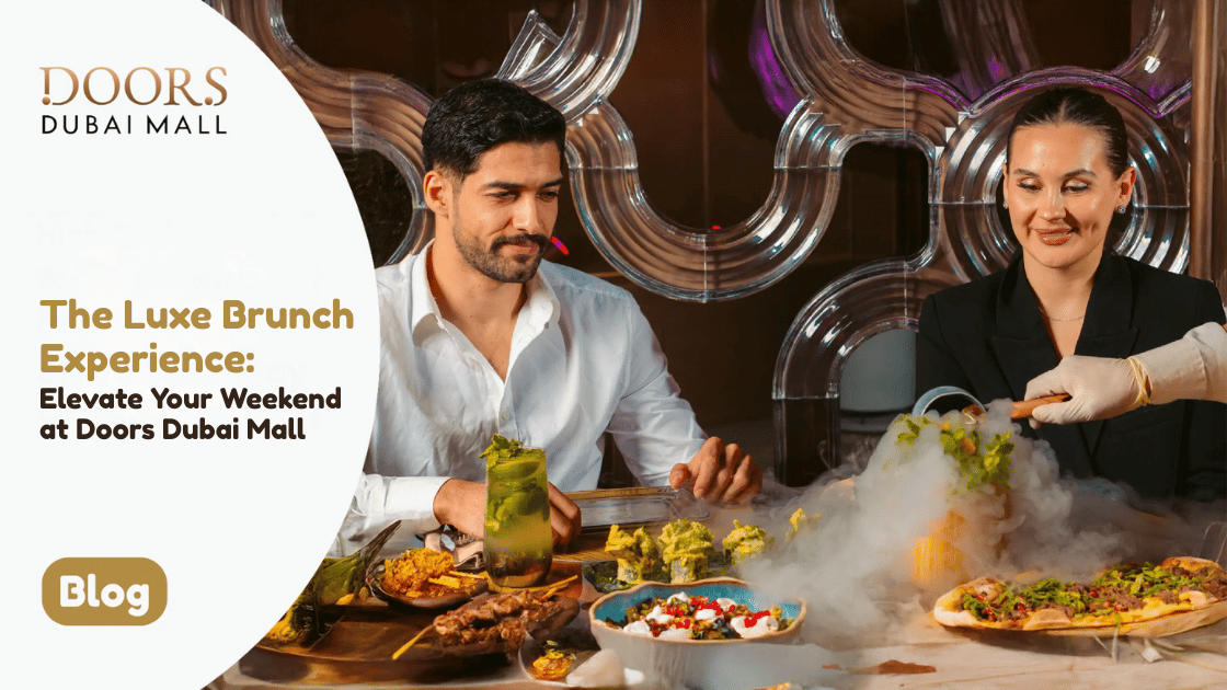 The Luxe Brunch Experience_ Elevate Your Weekend at Doors Dubai Mall